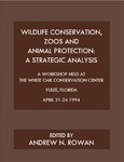 Wildlife Conservation, Zoos and Animal Protection: A Strategic Analysis